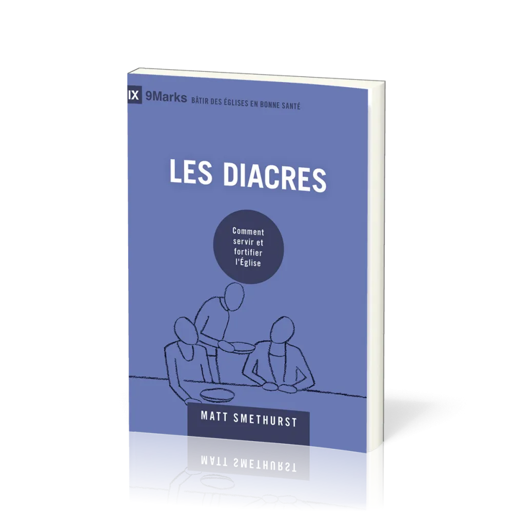 DIACRES (LES) - COMMENT SERVIR ET FORTIFIER L'EGLISE