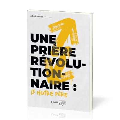 UNE PRIERE REVOLUTIONNAIRE : LE NOTRE PERE