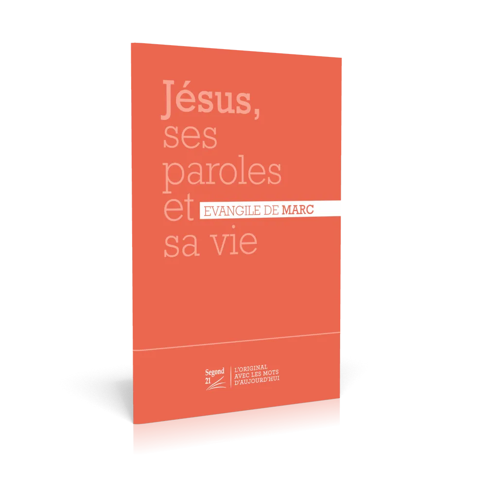 EVANGILE MARC SEGOND 21 ORANGE - JESUS, SES PAROLES ET SA VIE