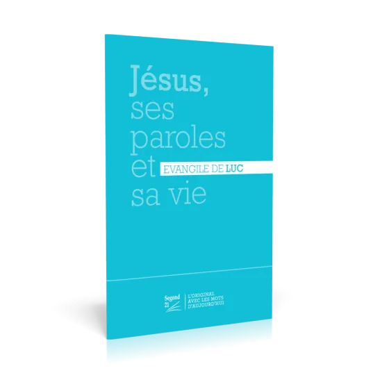 EVANGILE LUC SEGOND 21 BLEU - 10 X 15 CM JESUS, SES PAROLES ET SA VIE