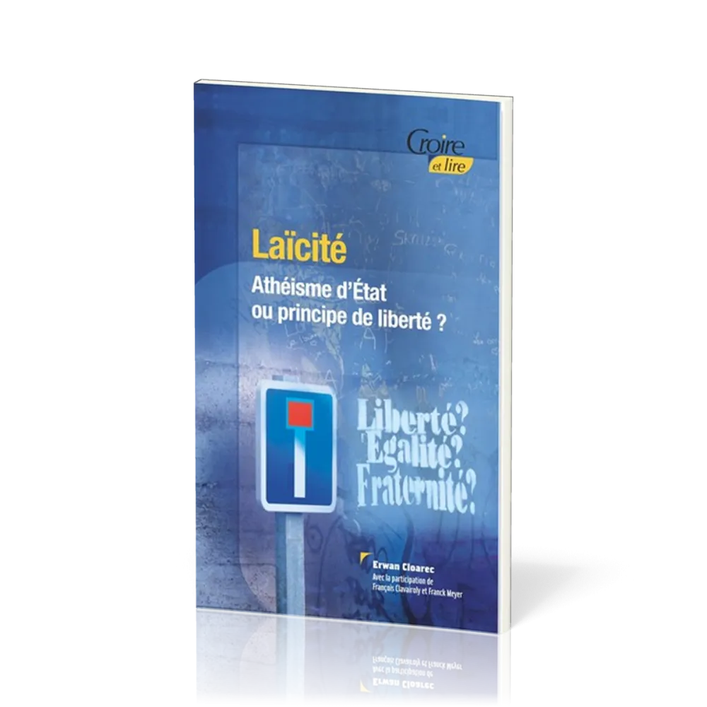 LAICITE - ATHEISME D'ETAT OU PRINCIPE DE LIBERTE