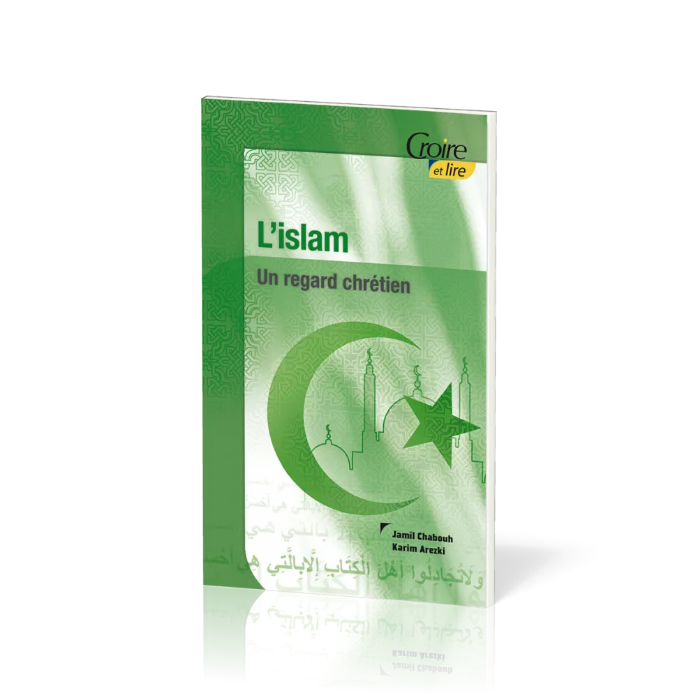 ISLAM (L') - UN REGARD CHRETIEN - CROIRE POCKET N° 38