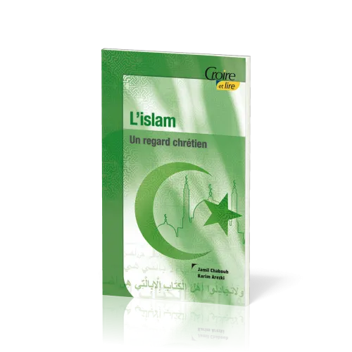 ISLAM (L') - UN REGARD CHRETIEN - CROIRE POCKET N° 38