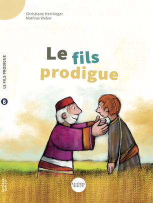 FILS PRODIGUE (LE) - 4 A 6 ANS