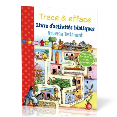 TRACE ET EFFACE - LIVRE D'ACTIVITES - NOUVEAU TESTAMENT