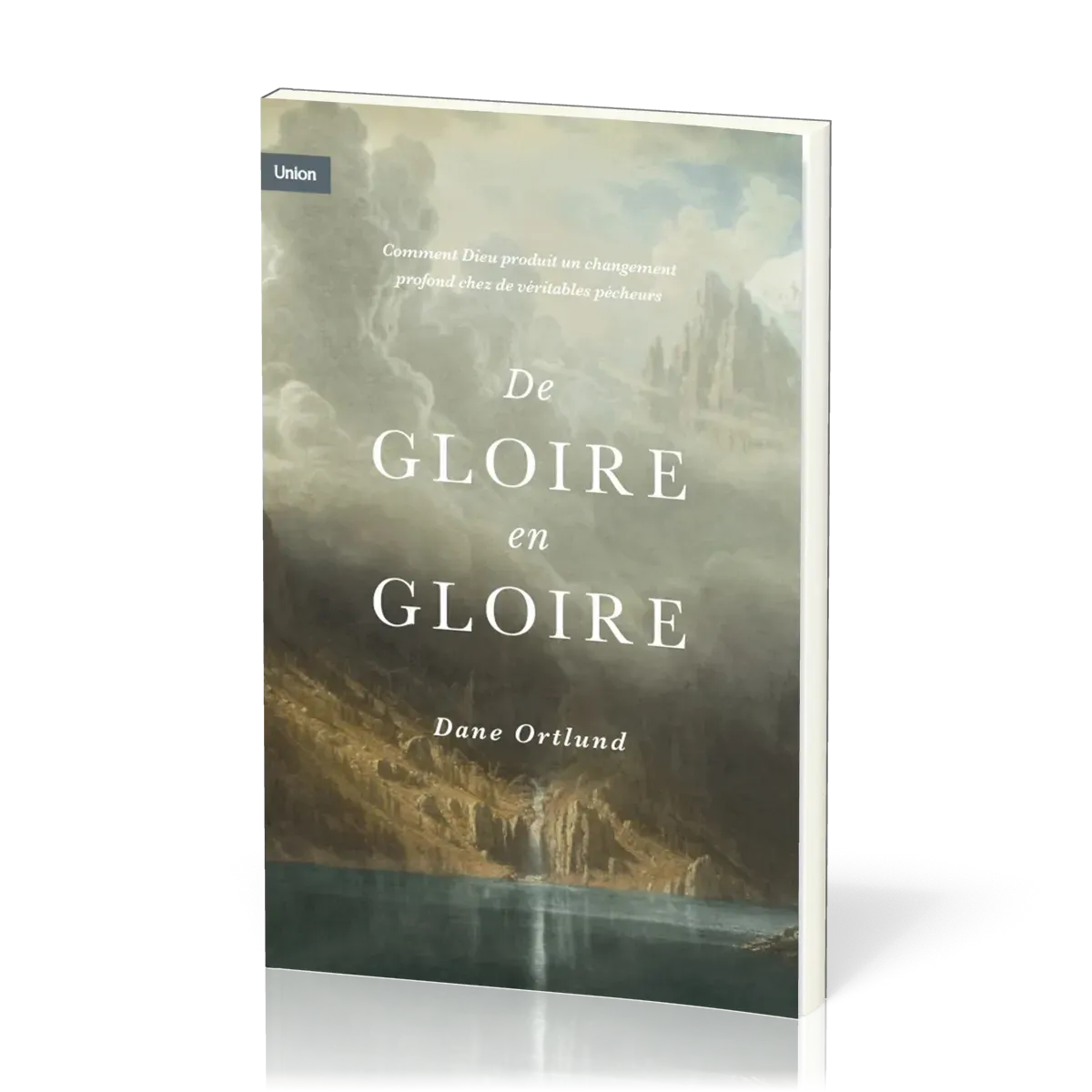 DE GLOIRE EN GLOIRE - COMMENT DIEU PRODUIT UN CHANGEMENT FROFOND CHEZ DE VERITABLES PECHEURS