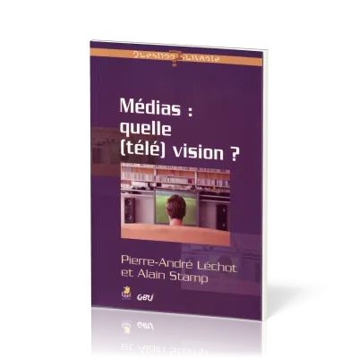 MEDIAS QUELLE (TELE) VISION?
