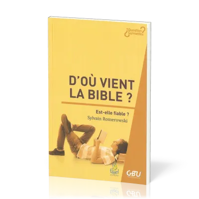 D'OU VIENT LA BIBLE ?