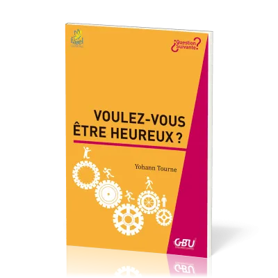 VOULEZ-VOUS ETRE HEUREUX
