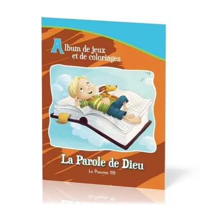 PAROLE DE DIEU (LA) - LE PSAUME 119 - ALBUM DE JEUX ET DE COLORIAGES
