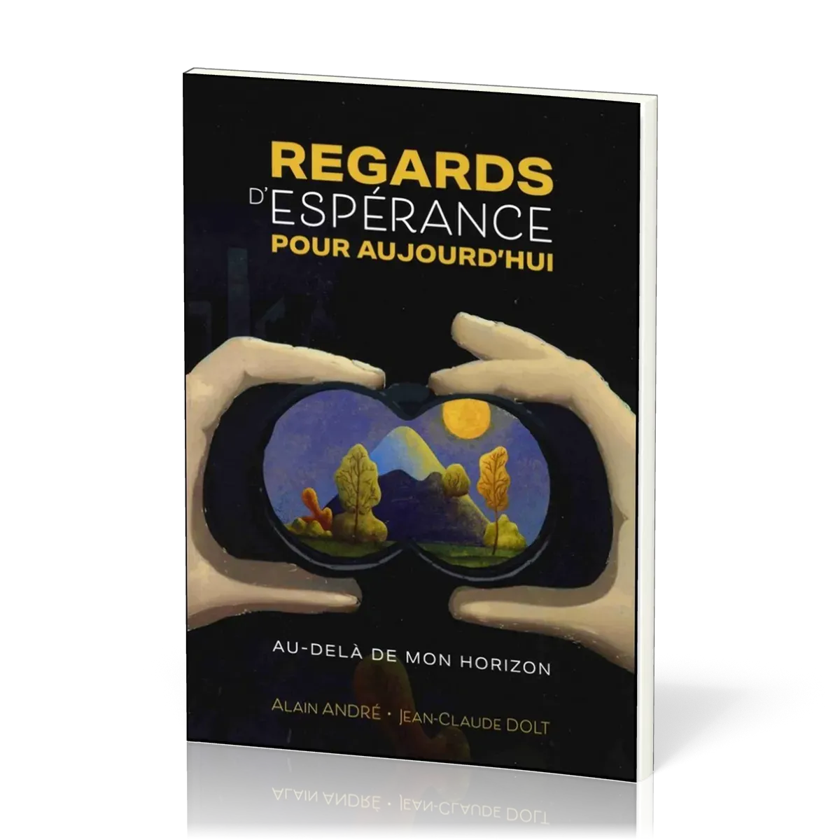 REGARDS D'ESPERANCE POUR AUJOURD'HUI