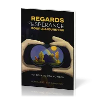REGARDS D'ESPERANCE POUR AUJOURD'HUI