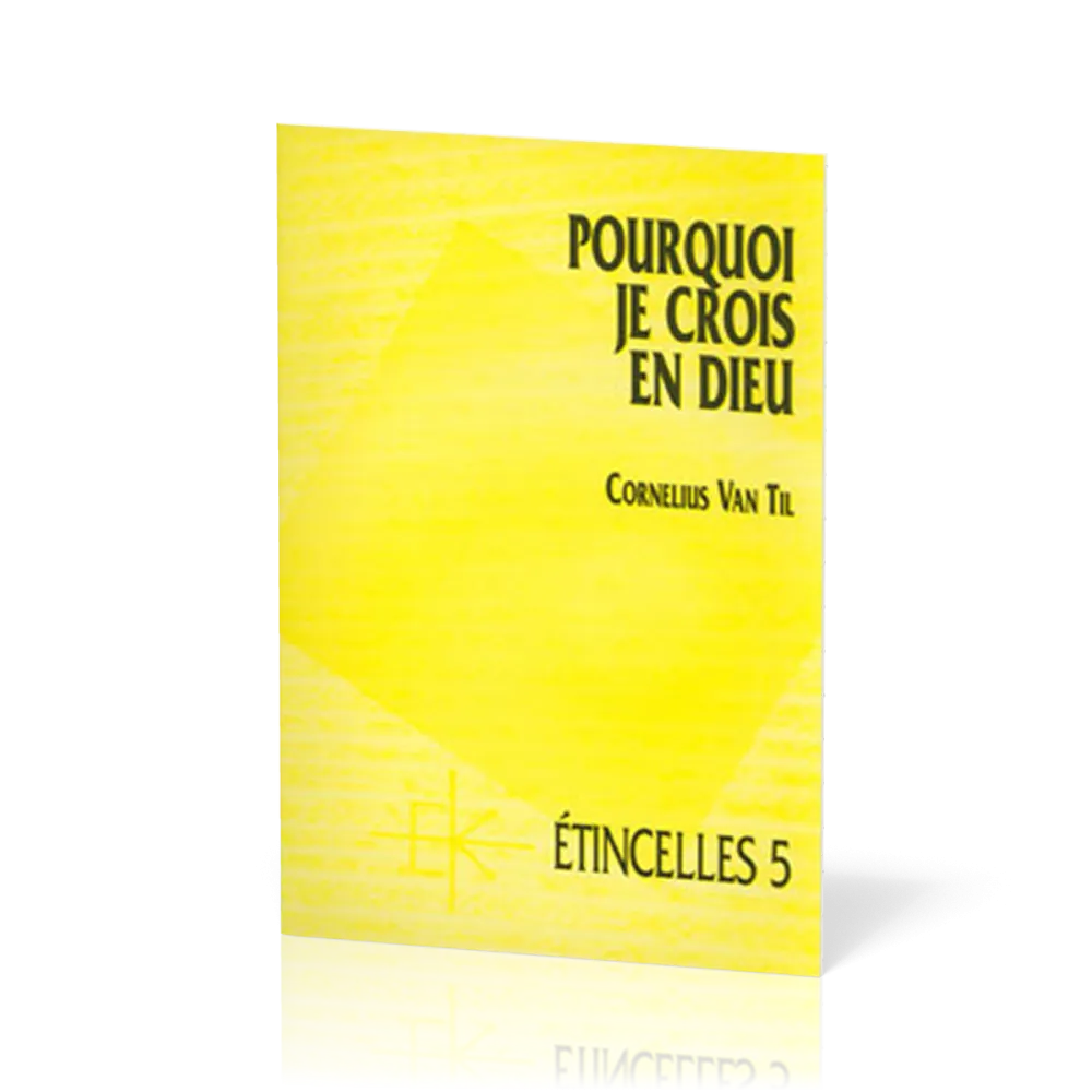 POURQUOI JE CROIS EN DIEU