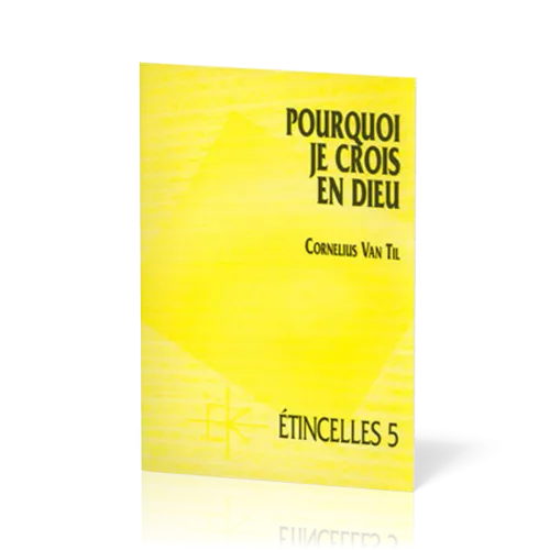 POURQUOI JE CROIS EN DIEU