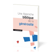 UNE APPROCHE BIBLIQUE DE LA GENEROSITE