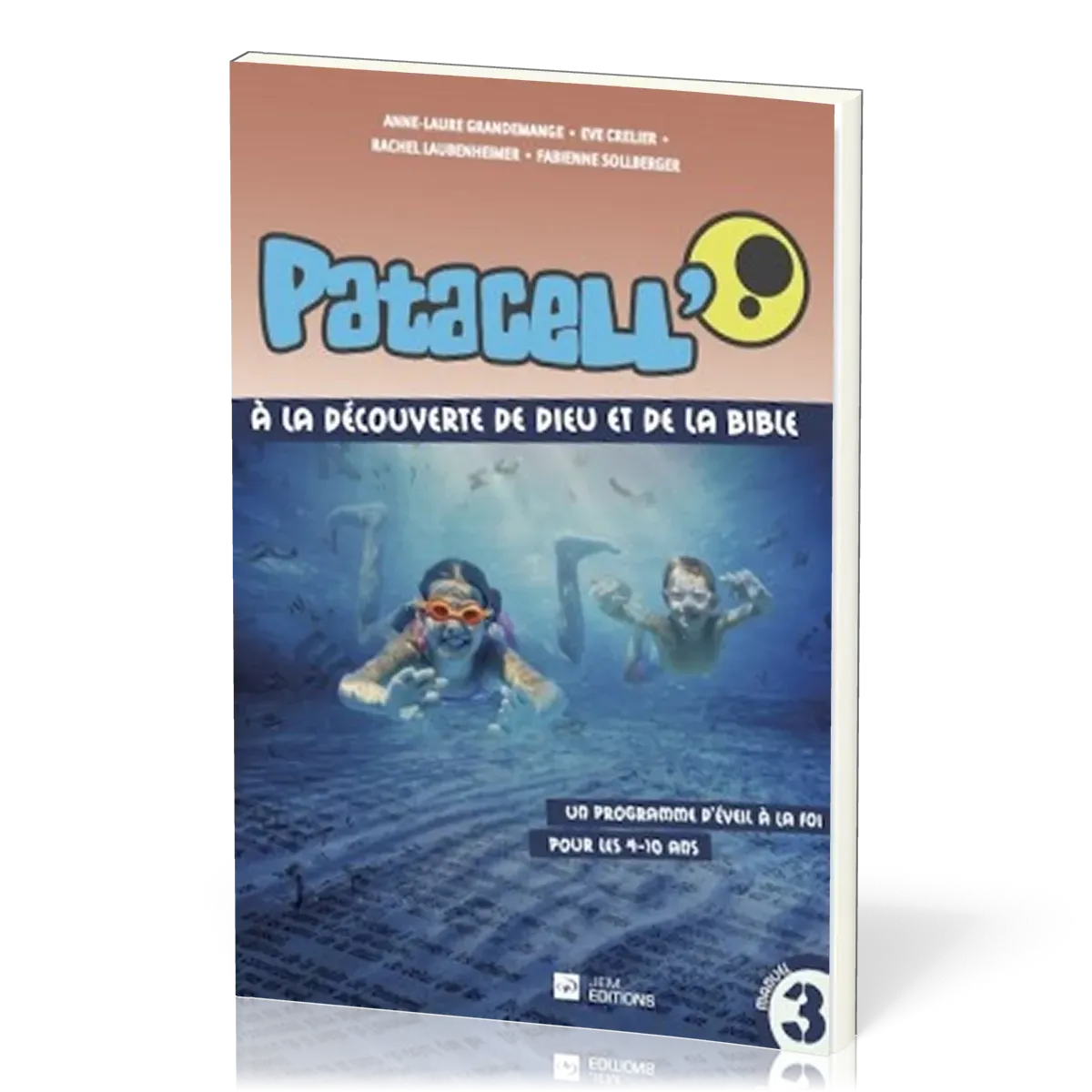 PATACELL VOL. 3 - A LA DECOUVERTE DE DIEU ET DE LA BIBLE - CHANSONS D'EVEIL POUR LES 4-7 ANS