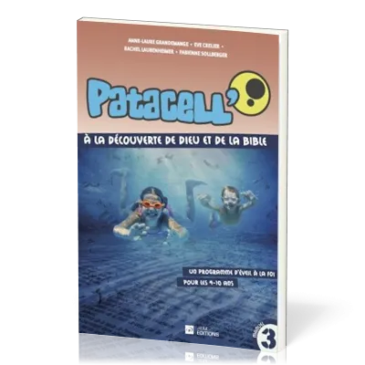 PATACELL VOL. 3 - A LA DECOUVERTE DE DIEU ET DE LA BIBLE - CHANSONS D'EVEIL POUR LES 4-7 ANS