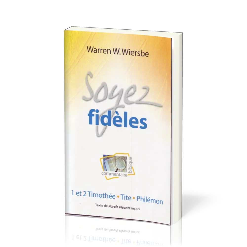 SOYEZ FIDELES - 1 TIM. ET 2 TIM. TITE ET PHILEMON