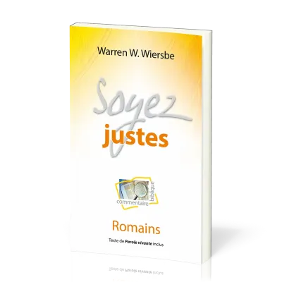 SOYEZ JUSTES - ROMAINS - TEXTE DE PAROLE VIVANTE INCLUS