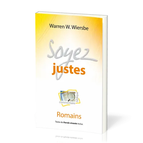 SOYEZ JUSTES - ROMAINS - TEXTE DE PAROLE VIVANTE INCLUS