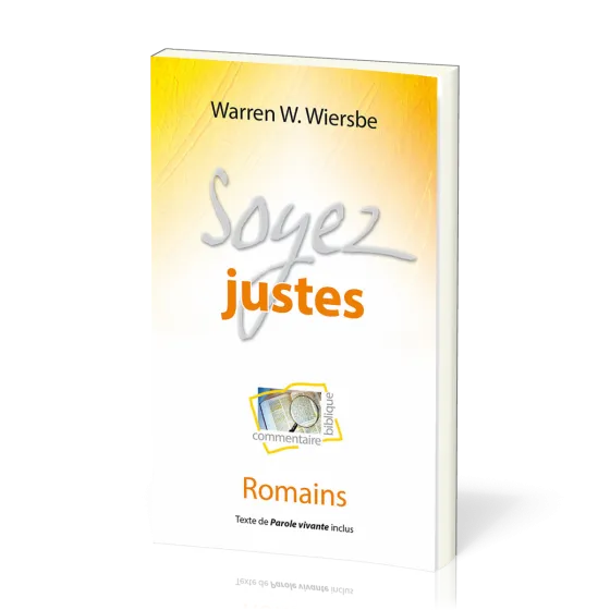 SOYEZ JUSTES - ROMAINS - TEXTE DE PAROLE VIVANTE INCLUS