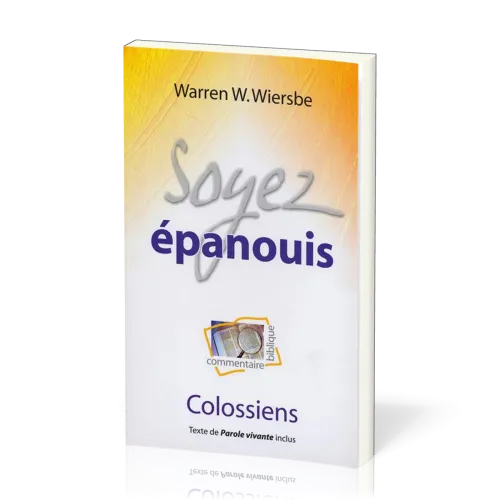 SOYEZ EPANOUIS - COLOSSIENS - NOUVELLE EDITION