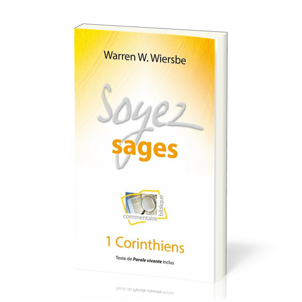 SOYEZ SAGES - 1 CORINTHIENS - NVELLE EDITION