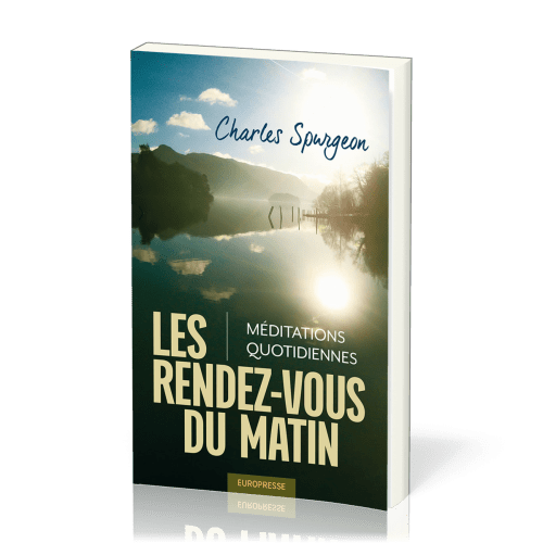 RENDEZ-VOUS DU MATIN (LES) - MEDITATIONS QUOTIDIENNES NLLE EDITION