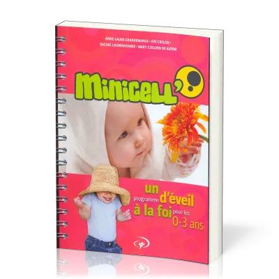 MINICELL - UN PROGRAMME D'EVEIL A LA FOI POUR LES 0-3 ANS