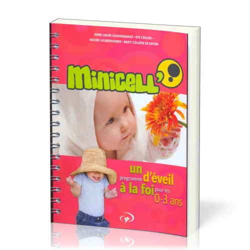 MINICELL - UN PROGRAMME D'EVEIL A LA FOI POUR LES 0-3 ANS