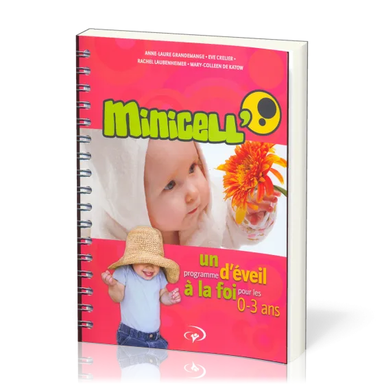 MINICELL - UN PROGRAMME D'EVEIL A LA FOI POUR LES 0-3 ANS