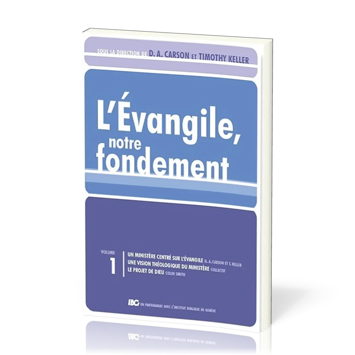 EVANGILE NOTRE FONDEMENT (L')