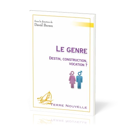 GENRE (LE) - DESTIN CONSTRUCTION VOCATION ?
