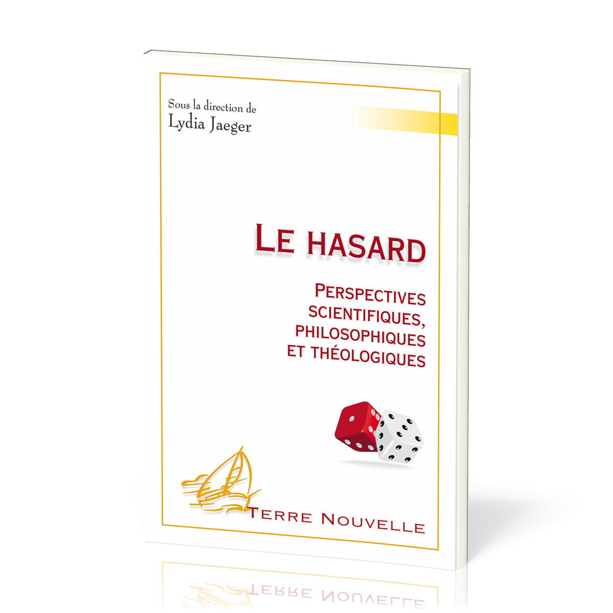 HASARD (LE) - PERSPECTIVES SCIENTIFIQUES PHILOSOPHIQUES ET THEOLOGIQUES