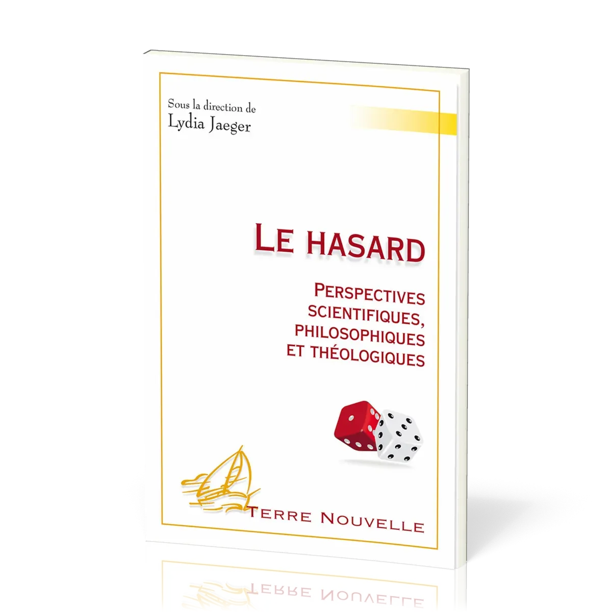 HASARD (LE) - PERSPECTIVES SCIENTIFIQUES PHILOSOPHIQUES ET THEOLOGIQUES