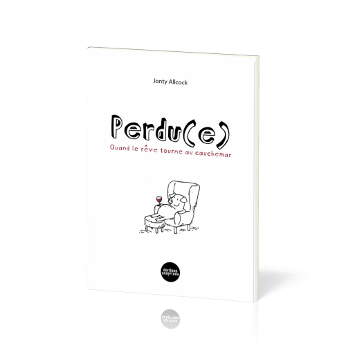 PERDU(E) - QUAND LE REVE TOURNE AU CAUCHEMAR