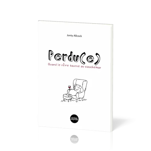 PERDU(E) - QUAND LE REVE TOURNE AU CAUCHEMAR