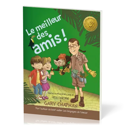 MEILLEUR DES AMIS (LE) - LES LANGAGES DE L'AMOUR EXPLIQUES AUX ENFANTS