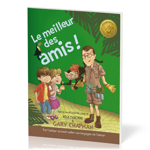 MEILLEUR DES AMIS (LE) - LES LANGAGES DE L'AMOUR EXPLIQUES AUX ENFANTS