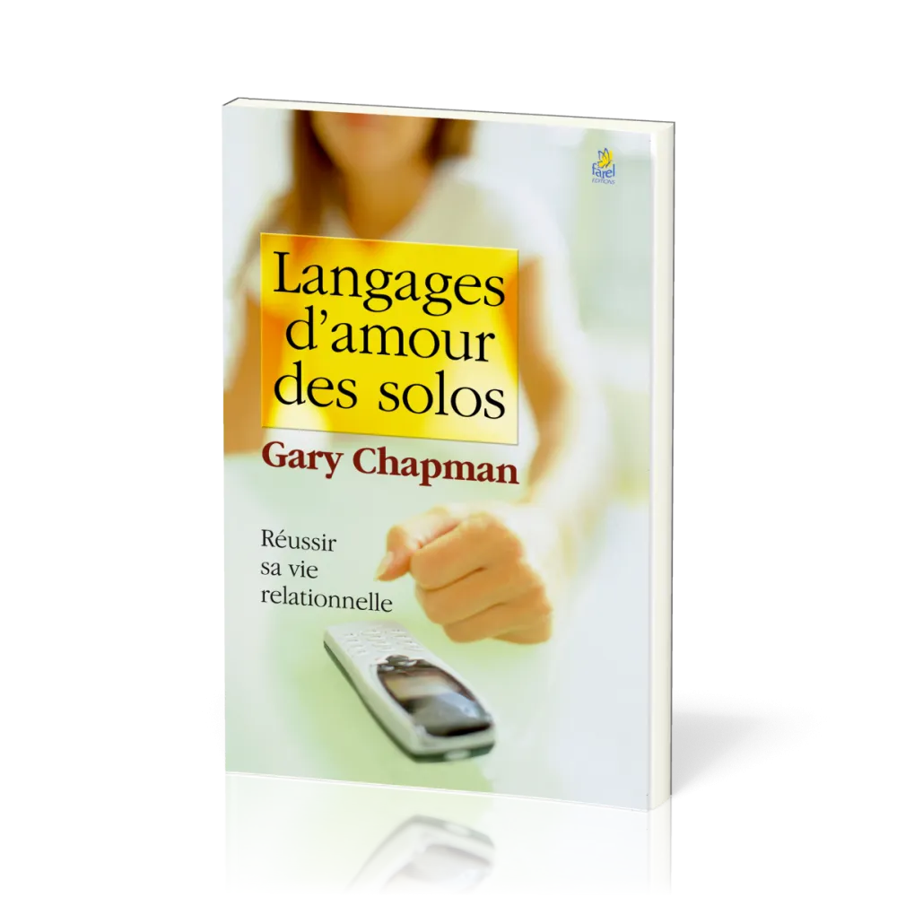 LANGAGES D'AMOUR DES SOLOS - REUSSIR SA VIE RELATIONNELLE