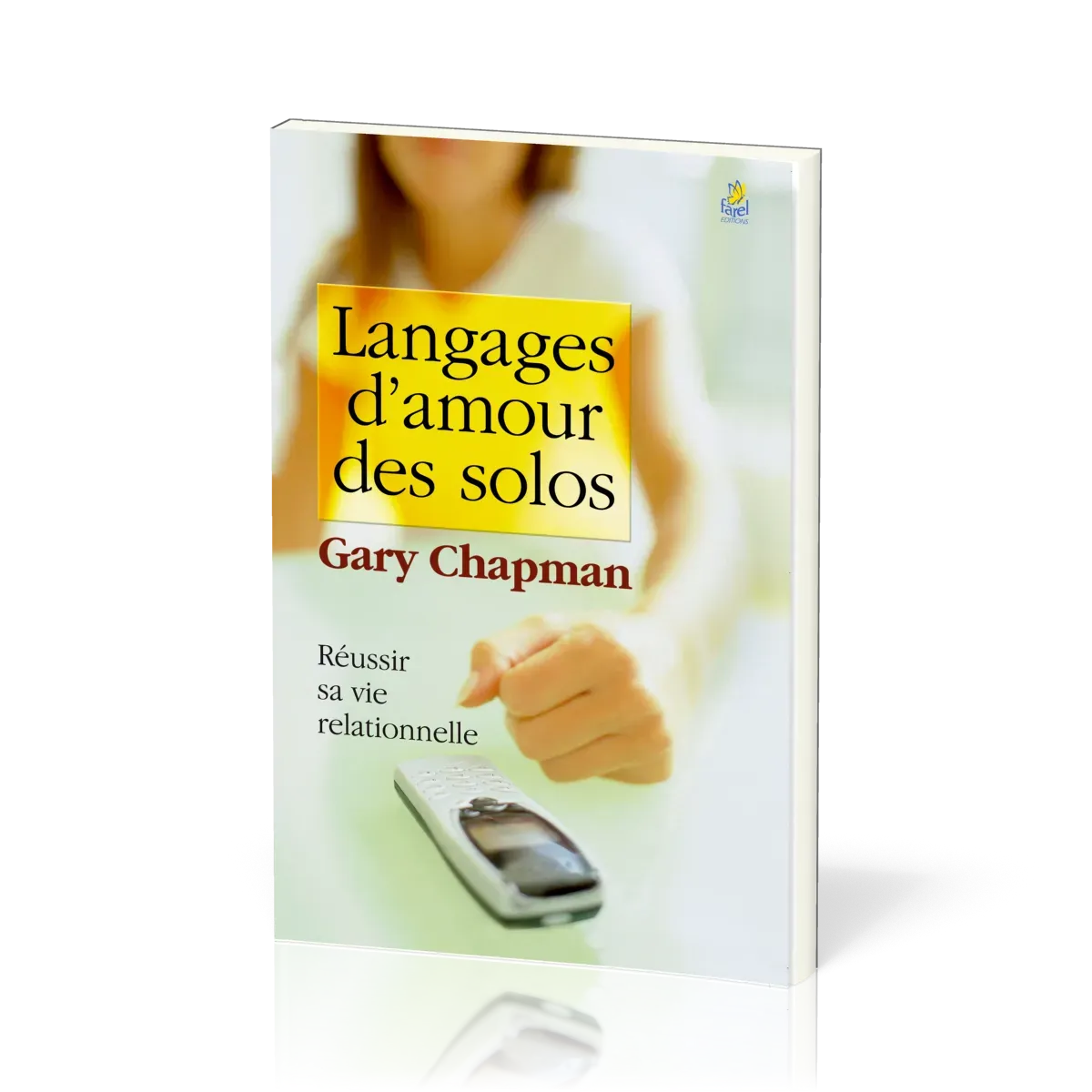 LANGAGES D'AMOUR DES SOLOS - REUSSIR SA VIE RELATIONNELLE