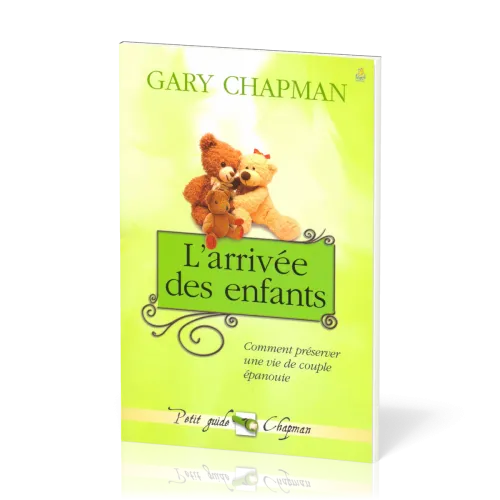 ARRIVÉE DES ENFANTS (L') - COMMENT PRÉSERVER UNE VIE DE COUPLE