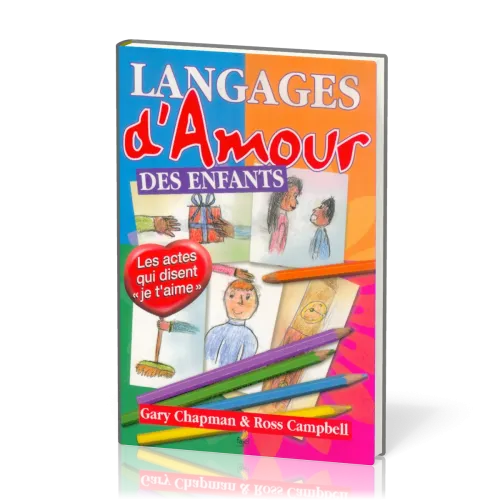 LANGAGES D'AMOUR DES ENFANTS - LES ACTES QUI DISENT JE T'AIME