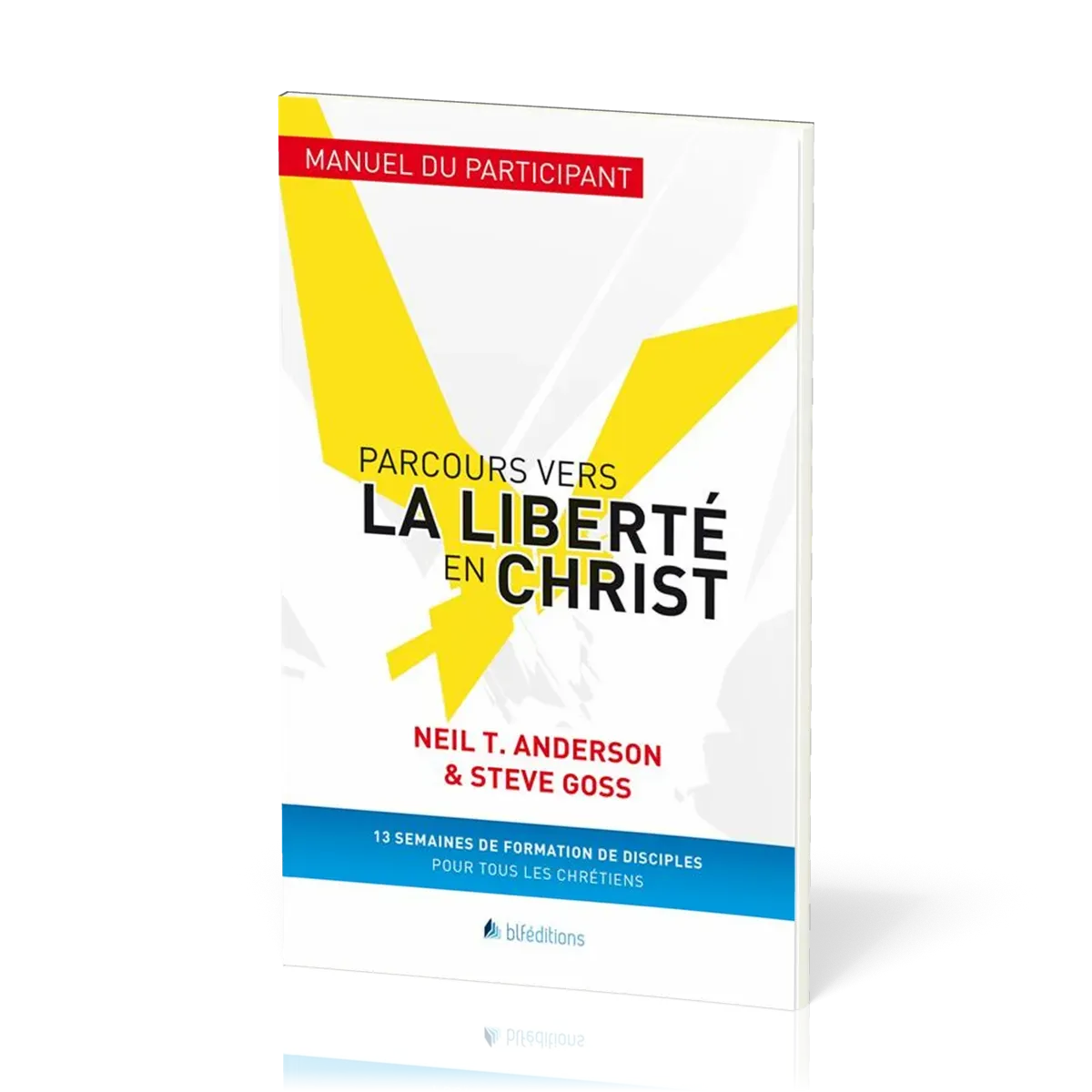 PARCOURS VERS LA LIBERTE EN CHRIST-MANUEL DU PARTICIPANT