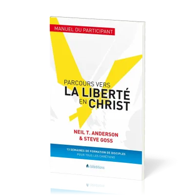 PARCOURS VERS LA LIBERTE EN CHRIST-MANUEL DU PARTICIPANT