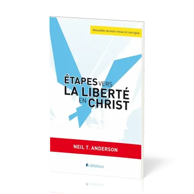 ETAPES VERS LA LIBERTE EN CHRIST