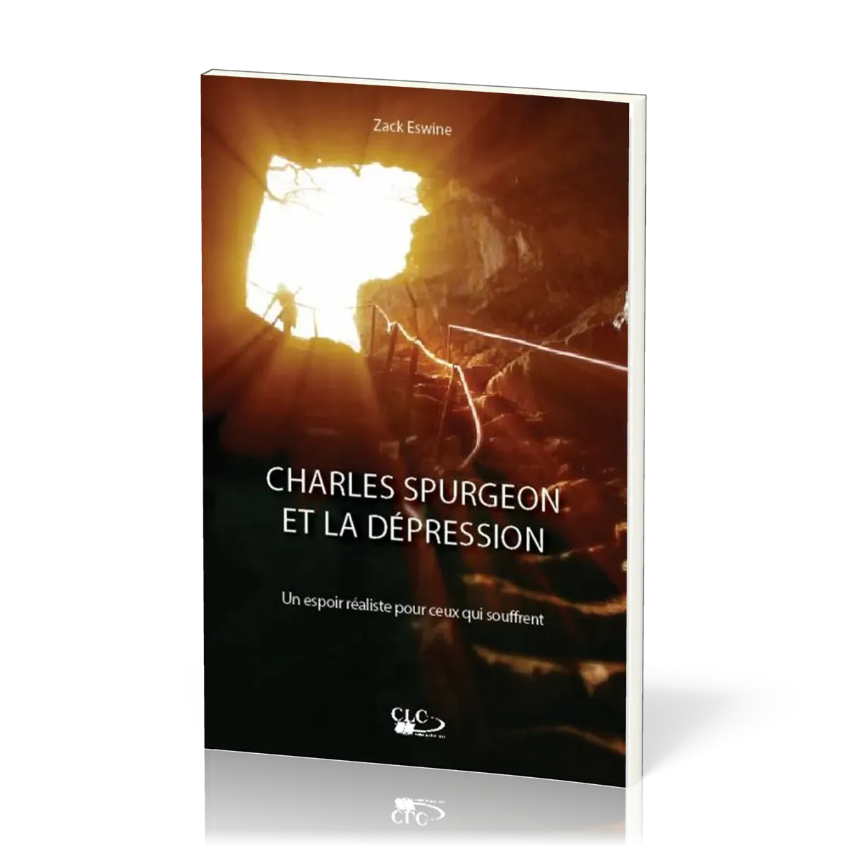 CHARLES SPURGEON ET LA DEPRESSION - UN ESPOIR REALISTE POUR CEUX QUI SOUFFRENT