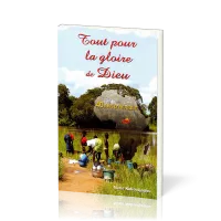 TOUT POUR LA GLOIRE DE DIEU - 40 ANS D'AFRIQUE