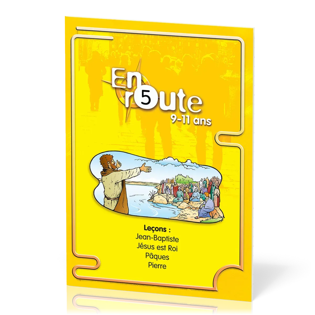 EN ROUTE ER05 - JEAN-BAPTISTE, JESUS EST ROI, PAQUES, PIERRE