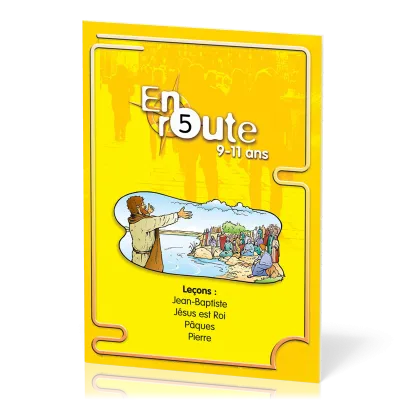 EN ROUTE ER05 - JEAN-BAPTISTE, JESUS EST ROI, PAQUES, PIERRE